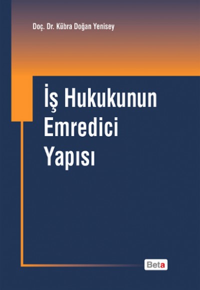 İş Hukukunun Emredici Yapısı