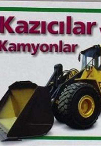 Kazıcılar ve Kamyonlar