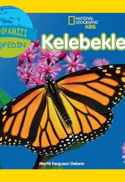 National Geographic Kids - Dünyanızı Keşfedin Kelebekler