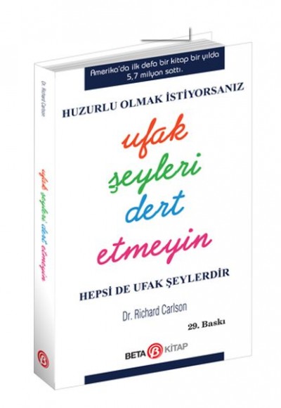 Huzurlu Olmak İçin Ufak Şeyleri Dert Etmeyin (Cep Boy)