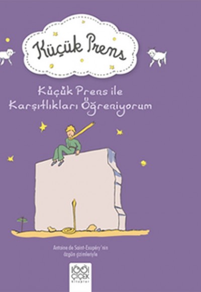 Küçük Prens ile Karşıtlıkları Öğreniyorum