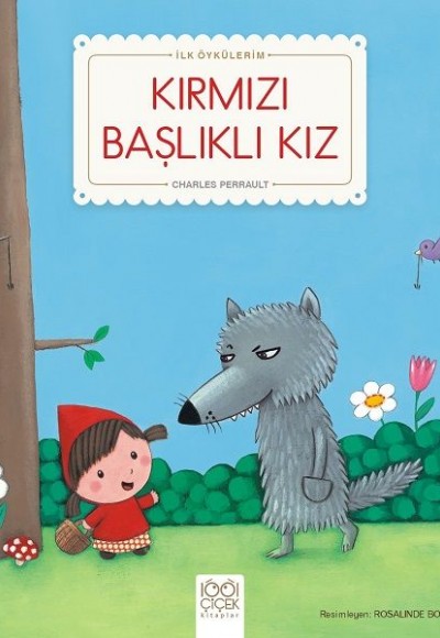 Kırmızı Başlıklı Kız - İlk Öykülerim