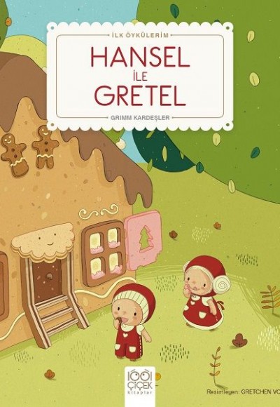 Hansel ile Gretel - İlk Öykülerim