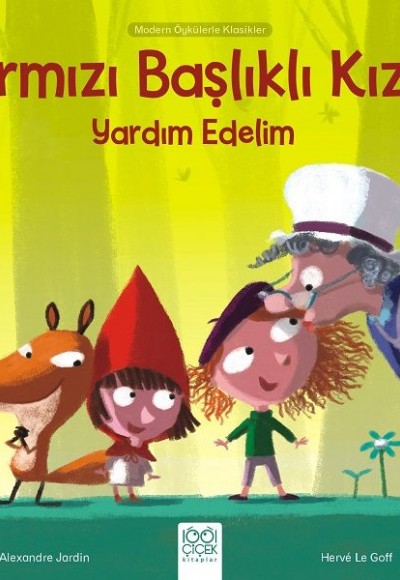 Kırmızı Başlıklı Kız’a Yardım Edelim - Modern Öykülerle Klasikler