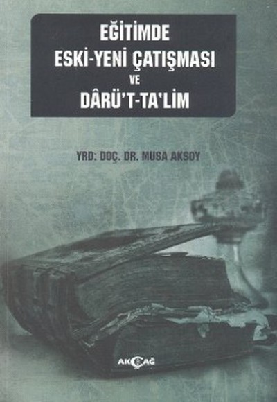 Eğitimde Eski - Yeni Çatışması ve Darü't-Ta'lim