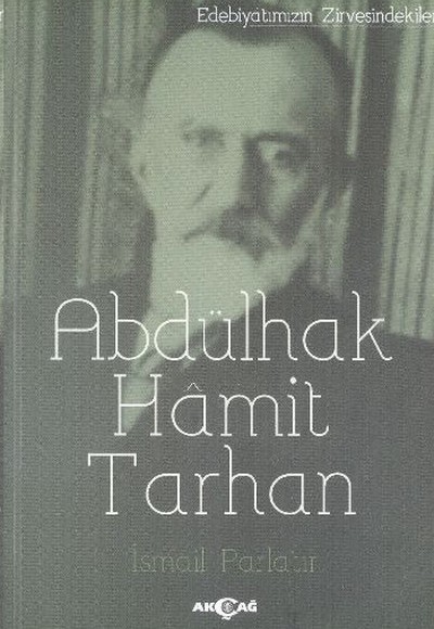 Edebiyatın Zirvesindekiler - Abdülhak Hamit Tarhan