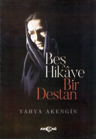 Beş Hikaye Bir Destan