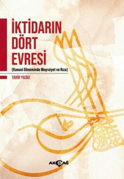 İktidarın Dört Evresi - Kanuni Döneminde Meşrutiyet ve Rıza