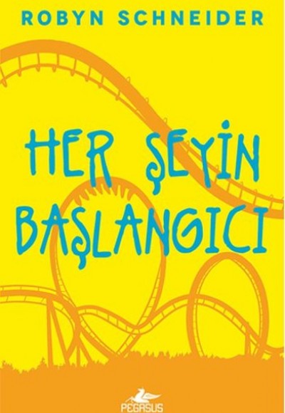 Her Şeyin Başlangıcı (Ciltli)