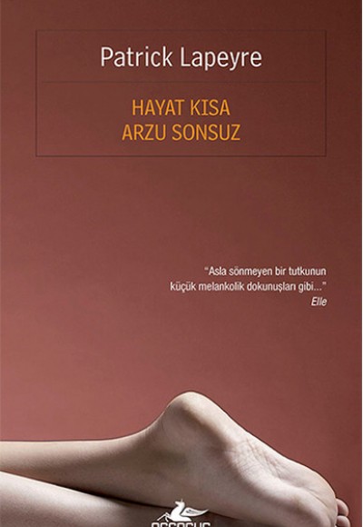 Hayat Kısa Arzu Sonsuz