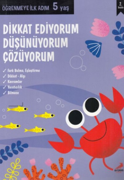 Dikkat Ediyorum, Düşünüyorum, Çözüyorum - Öğrenmeye İlk Adım (5 Yaş)