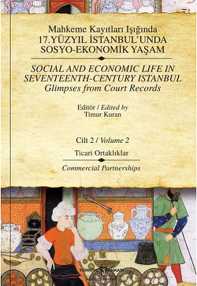 Mahkeme Kayıtları Işığında 17. Yüzyıl İstanbul'unda Sosyo-Ekonomik Yaşam - Cilt 2