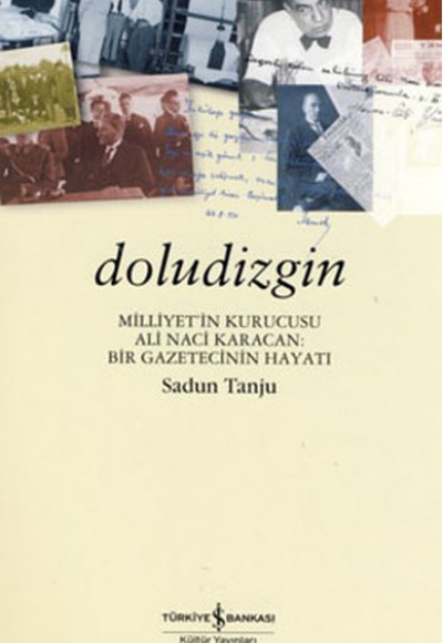 Doludizgin   Ali Naci Karacan Bir Gazetecinin Hayatı