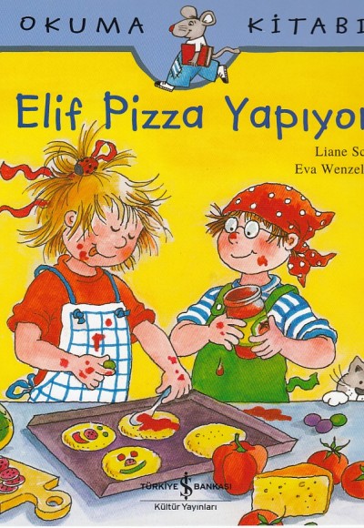 İlk Okuma Kitabım Elif Pizza Yapıyor