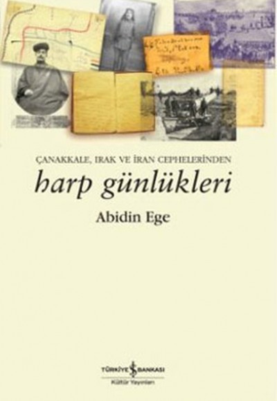 Çanakkale, Irak ve İran Cephelerinden Harp Günlükleri