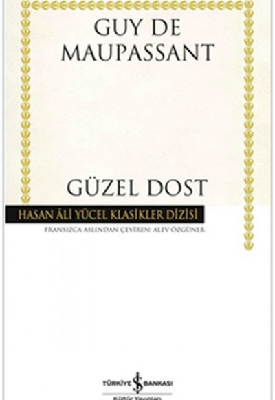 Güzel Dost - Hasan Ali Yücel Klasikleri (Ciltli)