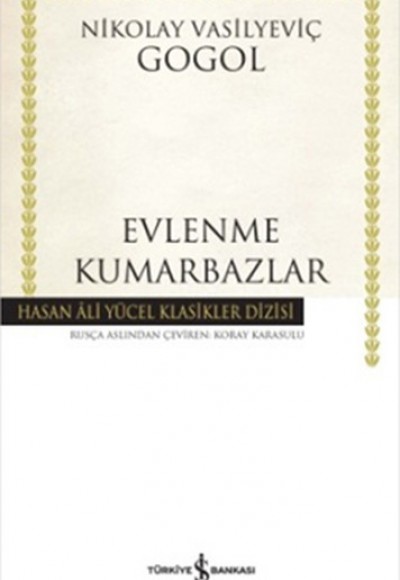 Evlenme - Kumarbazlar - Hasan Ali Yücel Klasikleri (Ciltli)