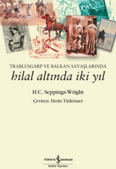 Trablusgarp ve Balkan Savaşlarında Hilal Altında İki Yıl