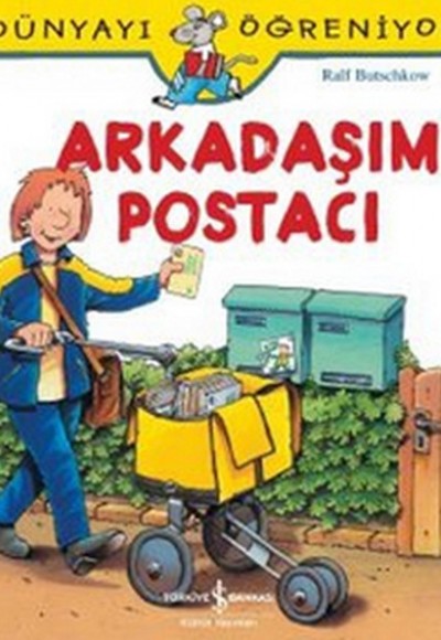 Dünyayı Öğreniyorum - Arkadaşım Postacı