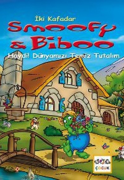 Haydi! Dünyamızı Temiz Tutalım / İki Kafadar Smoofy ve Biboo -4