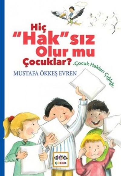 Hiç Hak'sız Olurmu Çocuklar ?