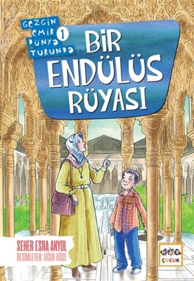 Bir Endülüs Rüyası - Gezgin Emir Dünya Turunda 1