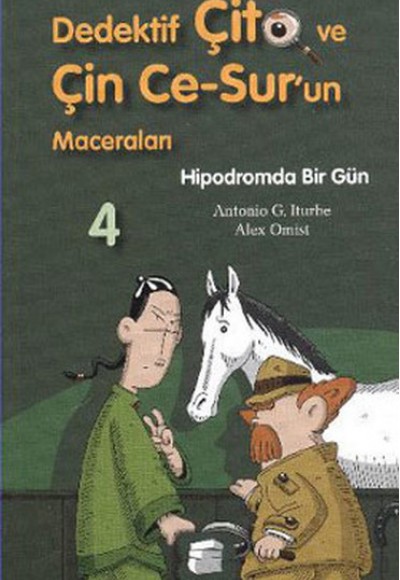 Dedektif Çito ve Çin Ce Surun Maceraları 4 - Hipodromda Bir Gün