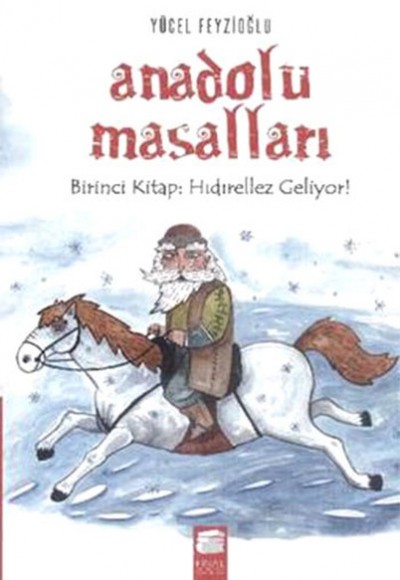 Anadolu Masalları Birinci Kitap: Hıdırellez Geliyor