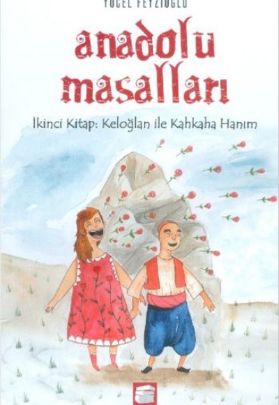 Anadolu Masalları 2. Keloğlan İle Kahkaha Hanım