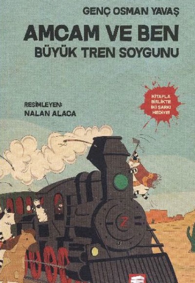 Amcam ve Ben 3 - Büyük Tren Soygunu