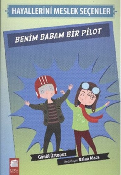 Benim Babam Bir Pilot - Hayallerini Meslek Seçenler