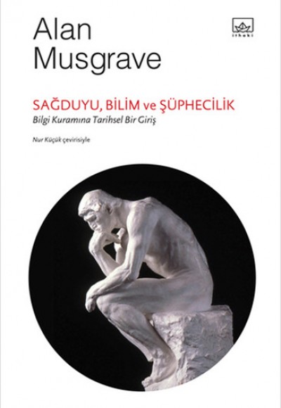 Sağduyu, Bilim ve Şüphecilik: Bilgi Kuramına Tarihsel Bir Giriş