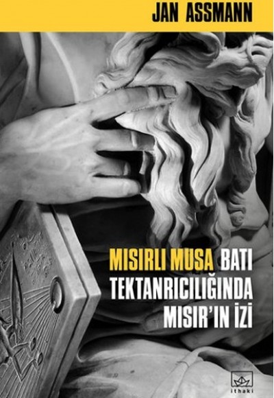 Mısırlı Musa - Batı Tektanrılıcığında Mısır'ın İzi