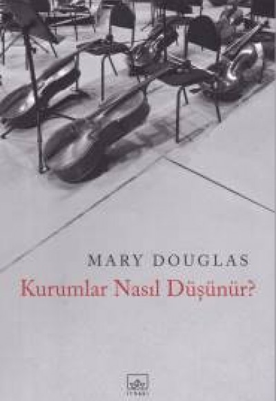 Kurumlar Nasıl Düşünür?