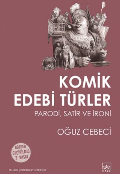 Komik Edebi Türler  Parodi, Satir ve İroni