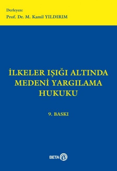 İlkeler Işığı Altında Medeni Yargılama Hukuku