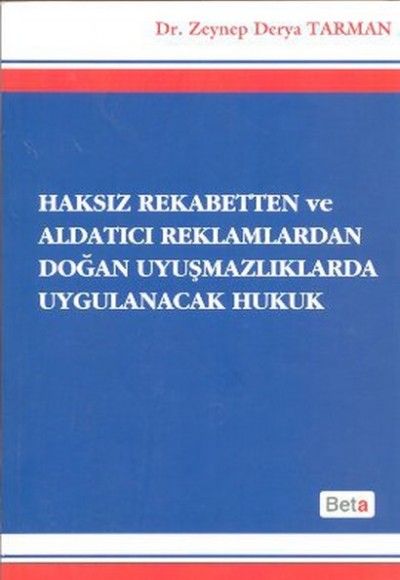 Haksız Rekabetten ve Aldatıcı Reklamlardan Doğan Uyuşmazlıklarda Uygulanacak Hukuk