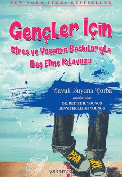 Gençler İçin Stres ve Yaşamın Baskılarıyla Baş Etme Kılavuzu