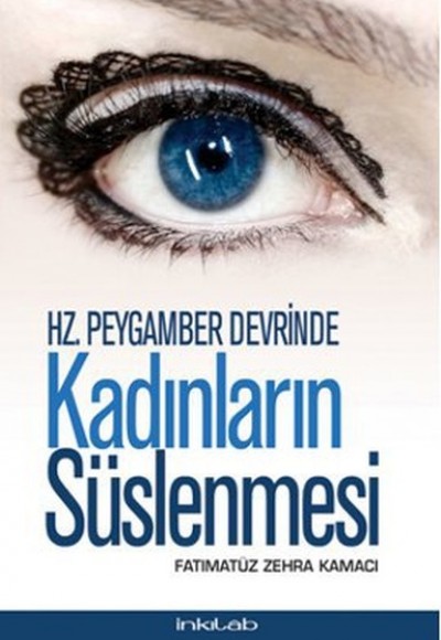 Hz. Peygamber Devrinde Kadınların Süslenmesi