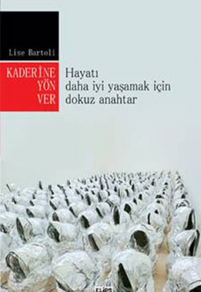 Kaderine Yön Ver  Hayatı Daha İyi Yaşamak İçin Dokuz Anahtar