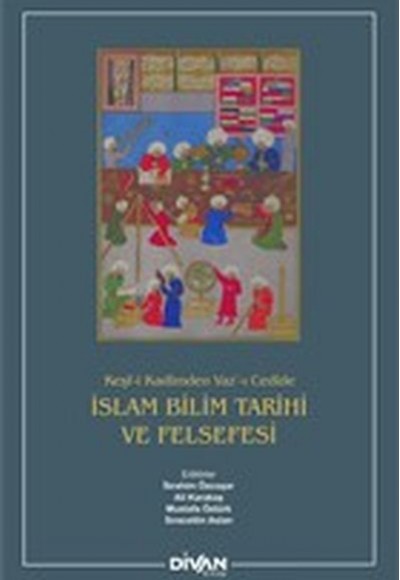 İslam Bilim Tarihi ve Felsefesi (Ciltli)