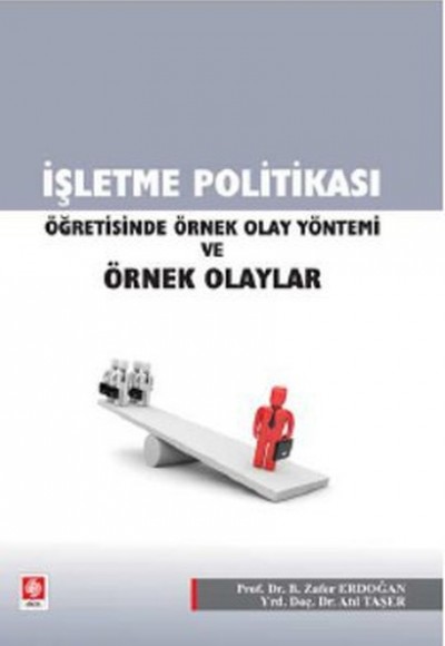 İşletme Politikası Öğretisinde Örnek Olay Yöntemi ve Örnek Olaylar