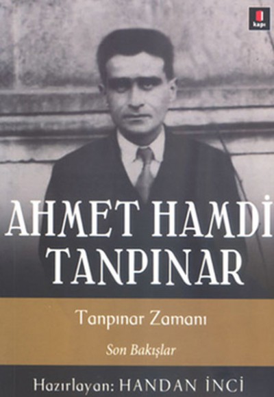 Ahmet Hamdi Tanpınar  Tanpınar Zamanı - Son Bakışlar