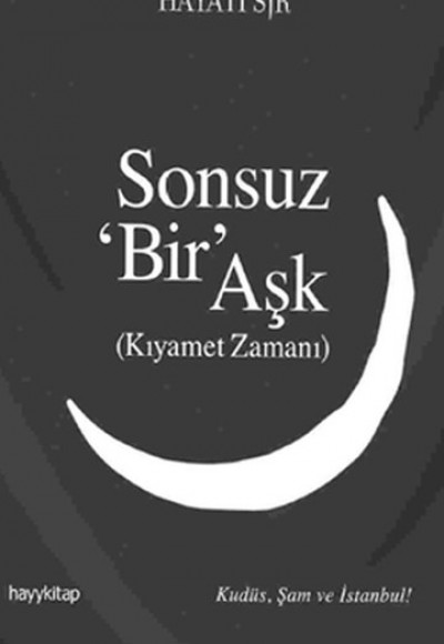 Sonsuz Bir Aşk  Kıyamet Zamanı