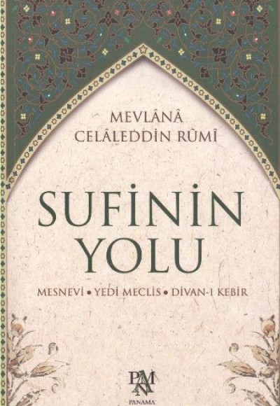 Sufinin Yolu  Mesnevi - Yedi Meclis - Divan-ı Kebir