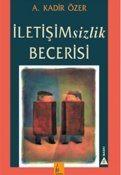 İletişimsizlik Becerisi