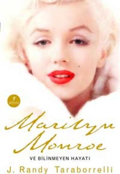 Marilyn Monroe ve Bilinmeyen Hayatı