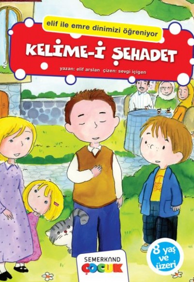 Kelimei Şehadet (Elif İle Emre Dinimizi Öğreniyor)