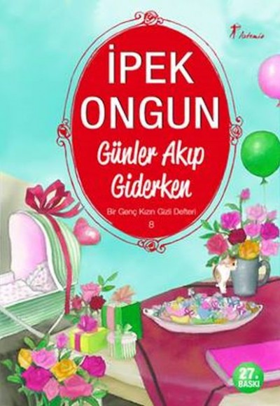 Bir Genç Kızın Gizli Defteri 08 Günler Akıp Giderken