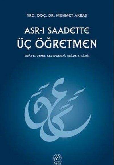 Asr-ı Saadette Üç Öğretmen